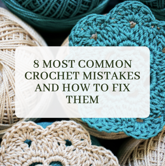 8 Most Common Crochet Mistakes and How to Fix Them