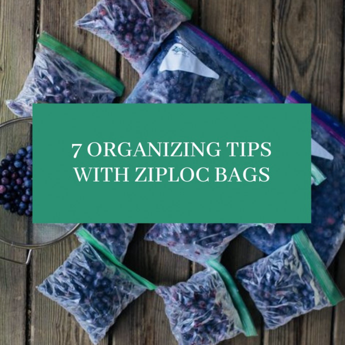 7 Organizing Tips With Ziploc Bags