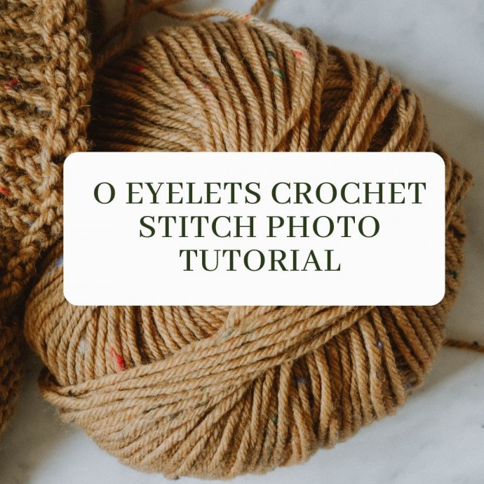 O Eyelets Crochet Stitch Photo Tutorial