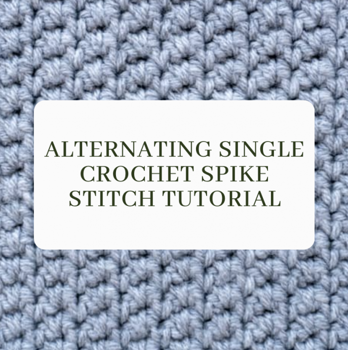 Alternating Single Crochet Spike Stitch Tutorial