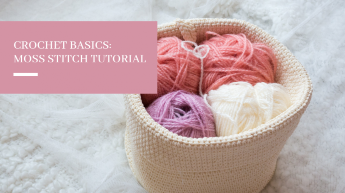 Crochet Basics: Moss Stitch Tutorial