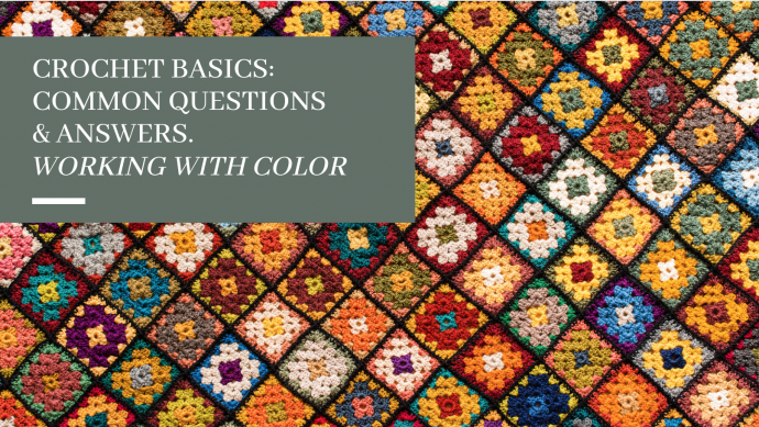 Crochet Basics: Common Questions & Answers