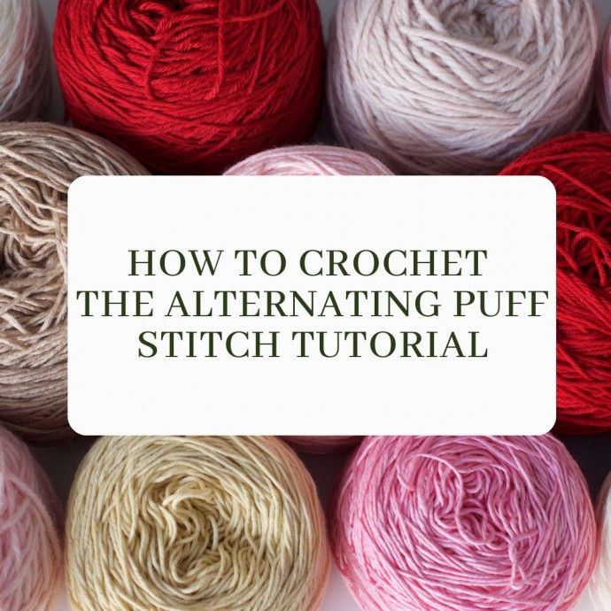 How to Crochet the Alternating Puff Stitch Tutorial