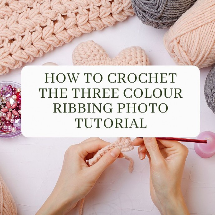 How to Crochet the Three Colour Ribbing Photo Tutorial
