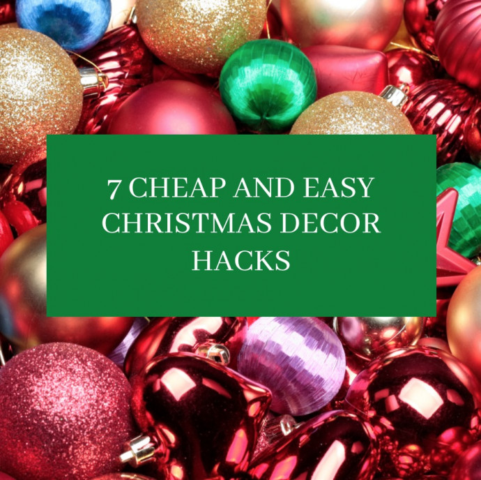 7 Cheap And Easy Christmas Decor Hacks