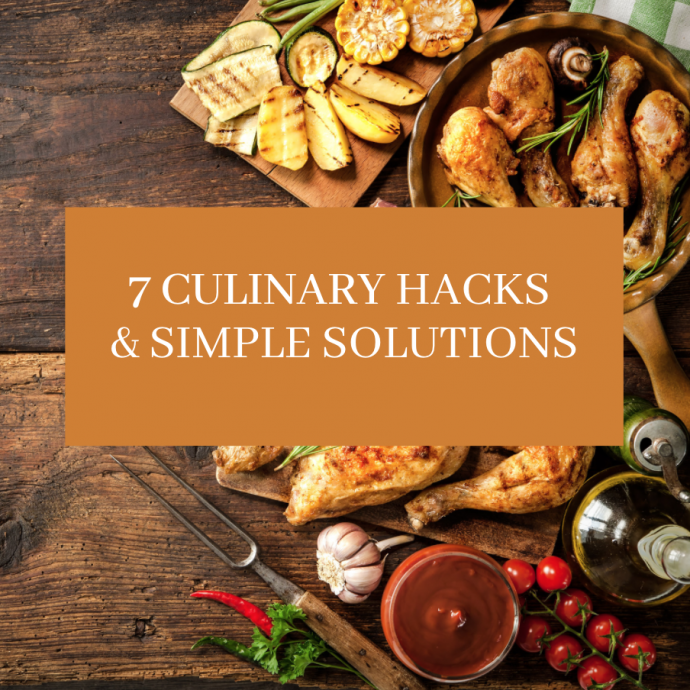 7 Cooking Hacks & Simple Solutions