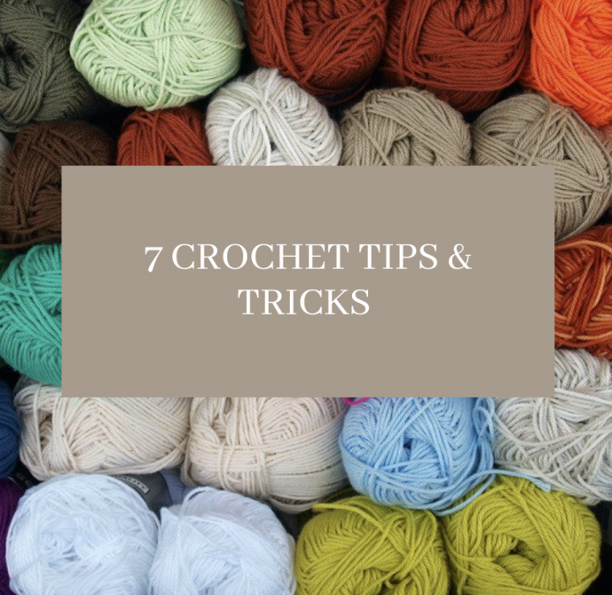 7 Crochet Tips & Tricks