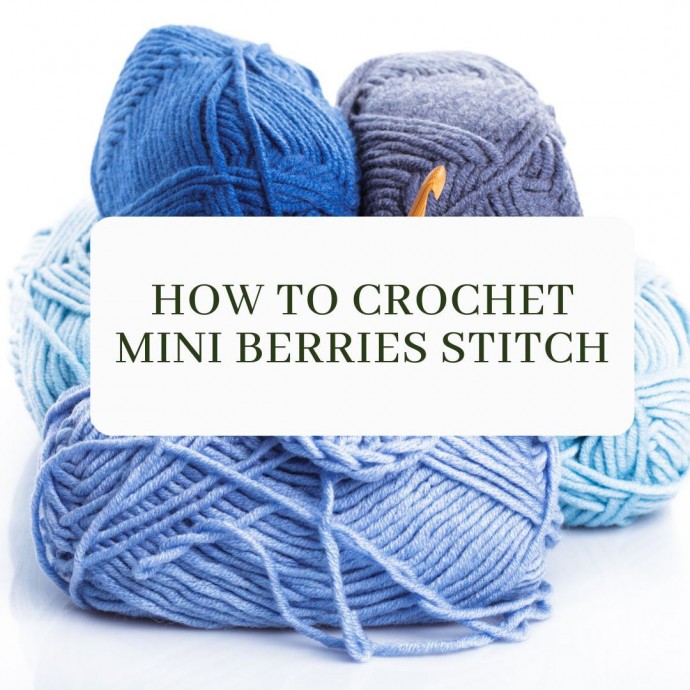 How To Crochet Mini Berries Stitch
