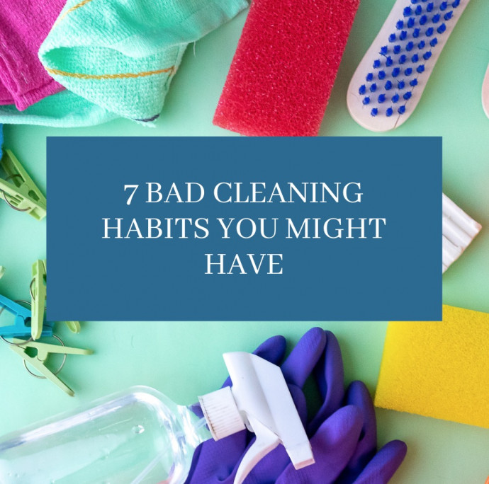 7 Bad Cleaning Habits You Might Have