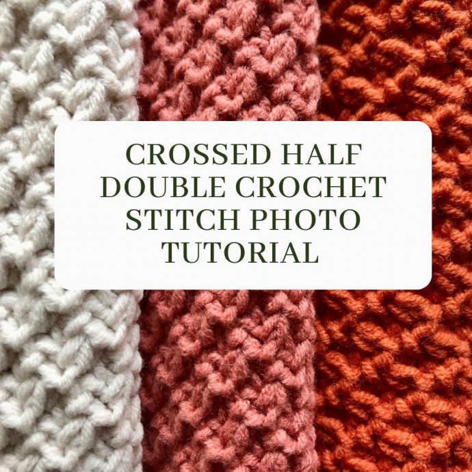 Crossed Half Double Crochet Stitch Photo Tutorial