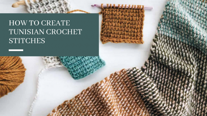 How to Create Tunisian Crochet Stitches