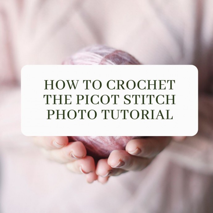 How to Crochet Picot Stitch Photo Tutorial
