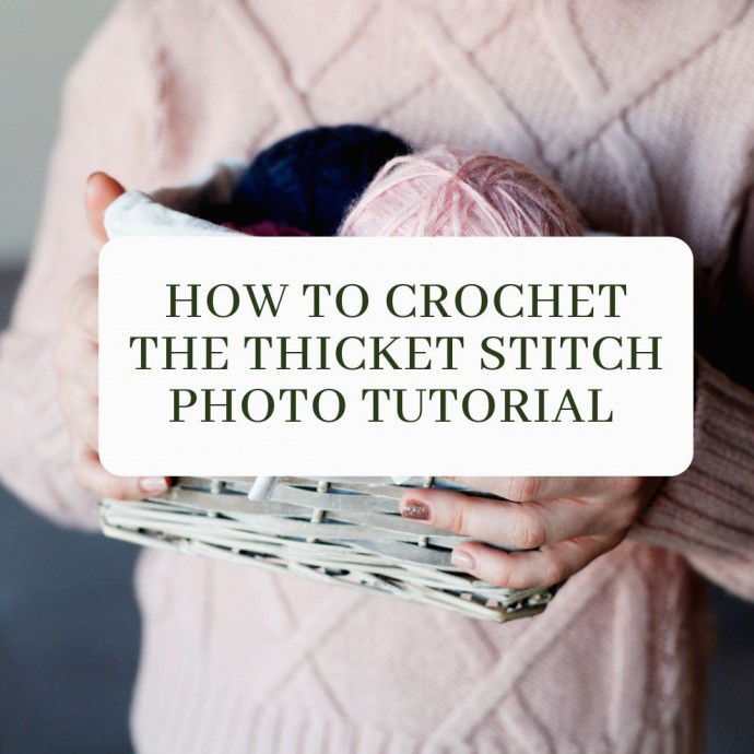 How to Crochet the Thicket Stitch Photo Tutorial