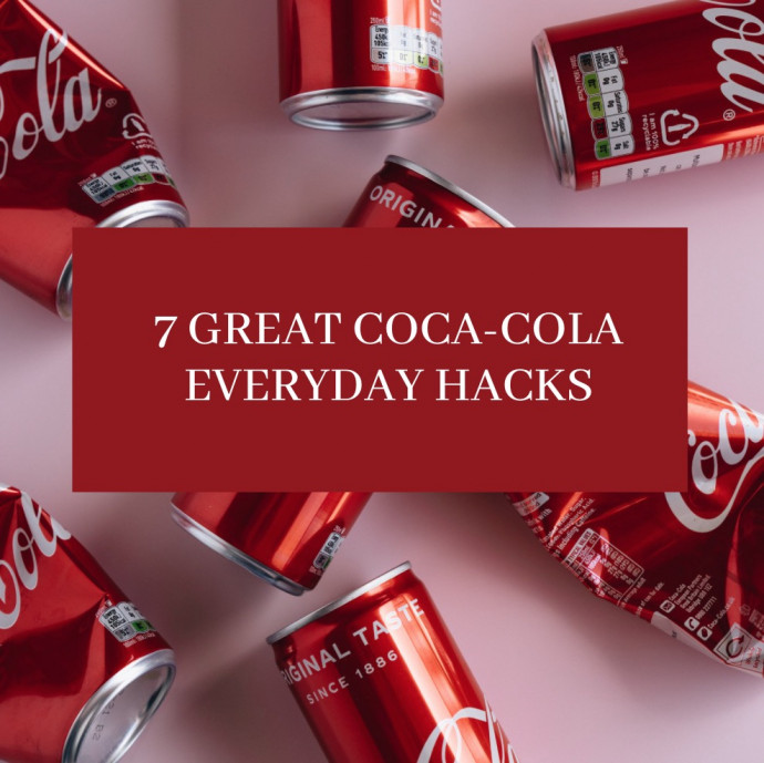 7 Great Coca-Cola Everyday Hacks