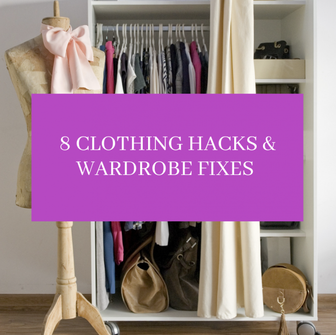 8 Clothing Hacks & Wardrobe Repairs