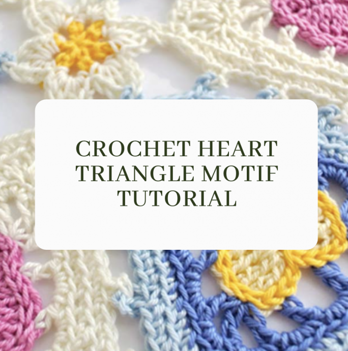 Crafting Love: Crochet Heart Triangle Motif Tutorial