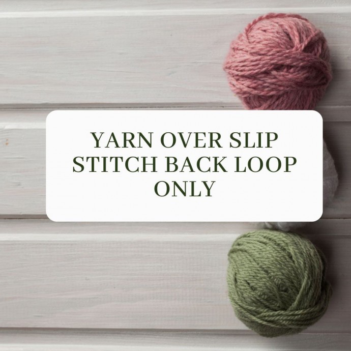 Yarn Over Slip Stitch Back Loop Only