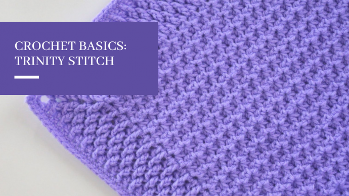 Crochet Basics: Trinity Stitch