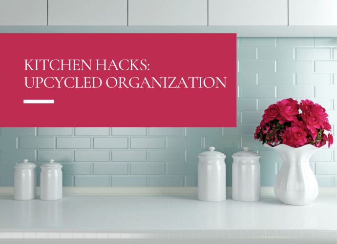 Kitchen Hacks: Upcycled Organization