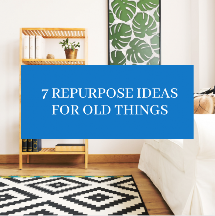 7 Upcycling Ideas for Old Things