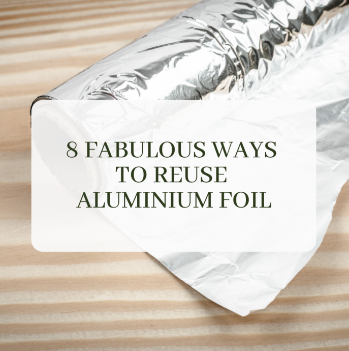 8 Fabulous Ways to Reuse Aluminium Foil