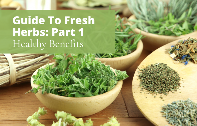 Guide to Fresh Herbs – Part 1