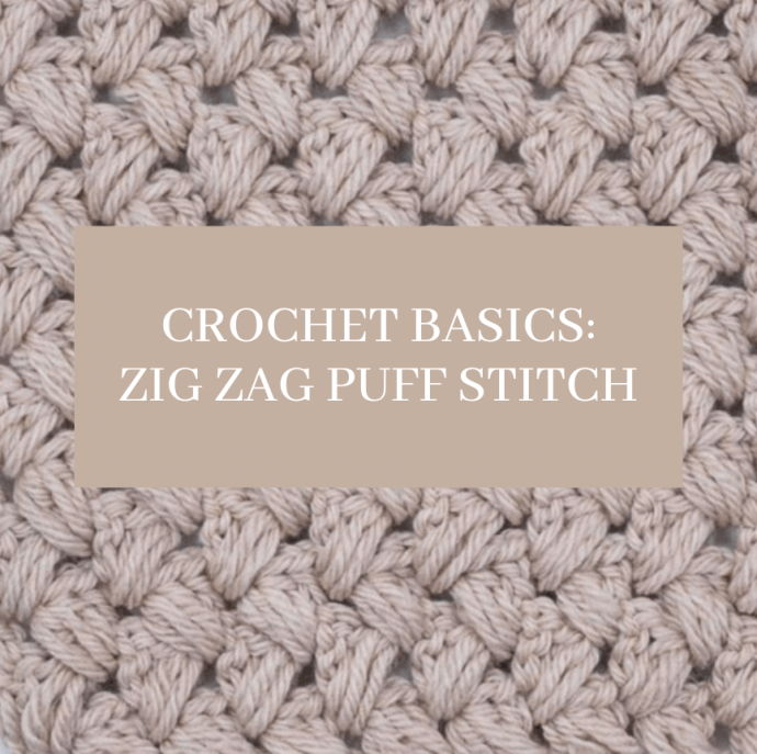 Crochet Basics: Zig Zag Puff Stitch