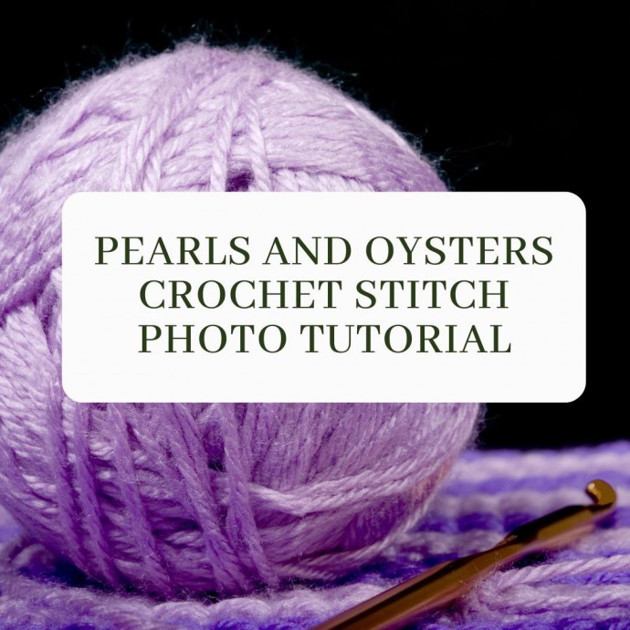 Pearls and Oysters Crochet Stitch Photo Tutorial