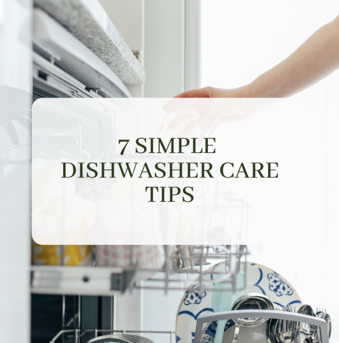 7 Dishwasher Care Tips