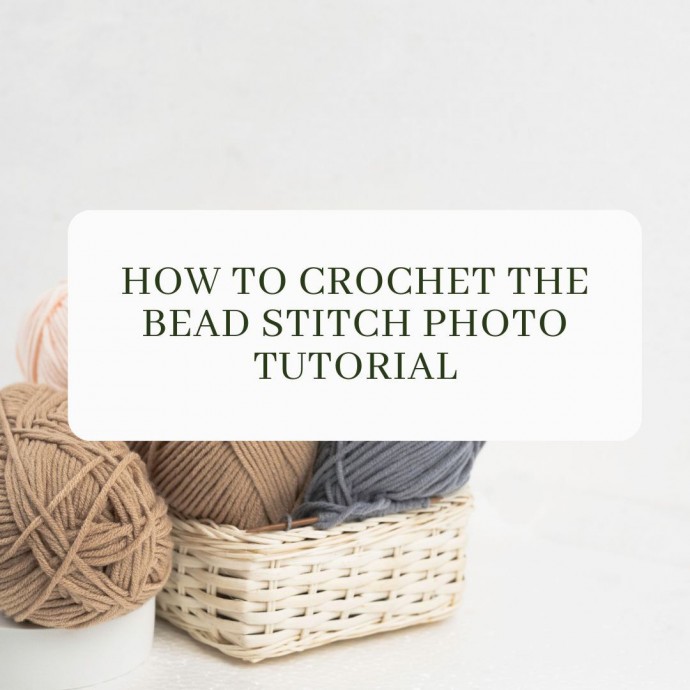 How to Crochet the Bead Stitch Photo Tutorial