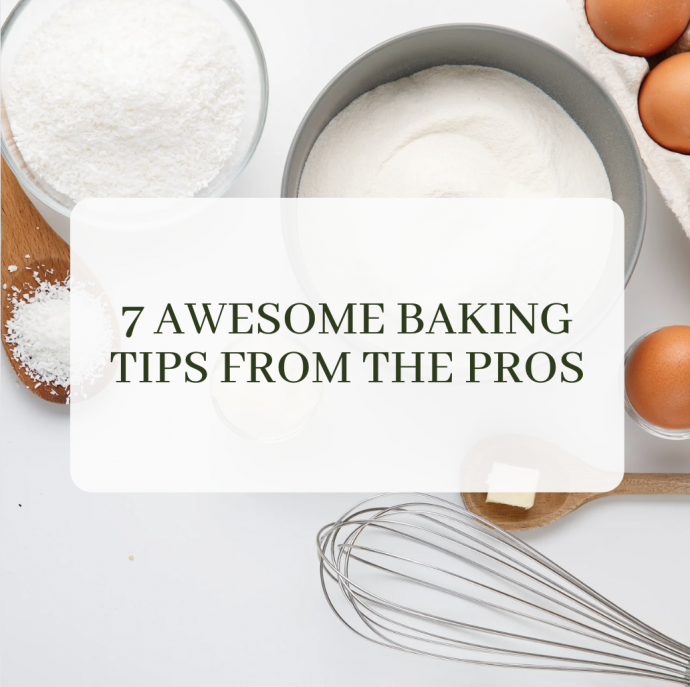 7 Baking Tips from the Pros