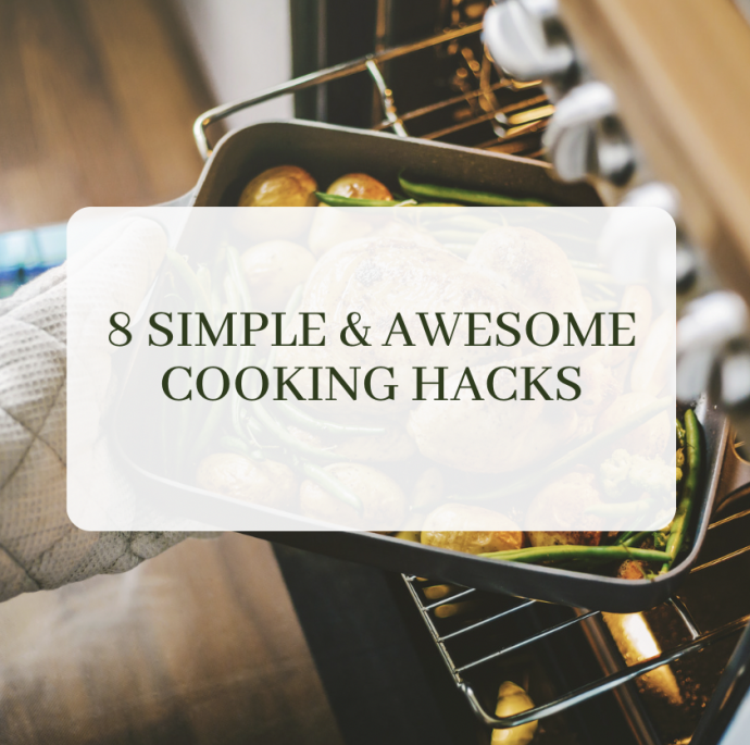 8 Simple & Awesome Cooking Hacks