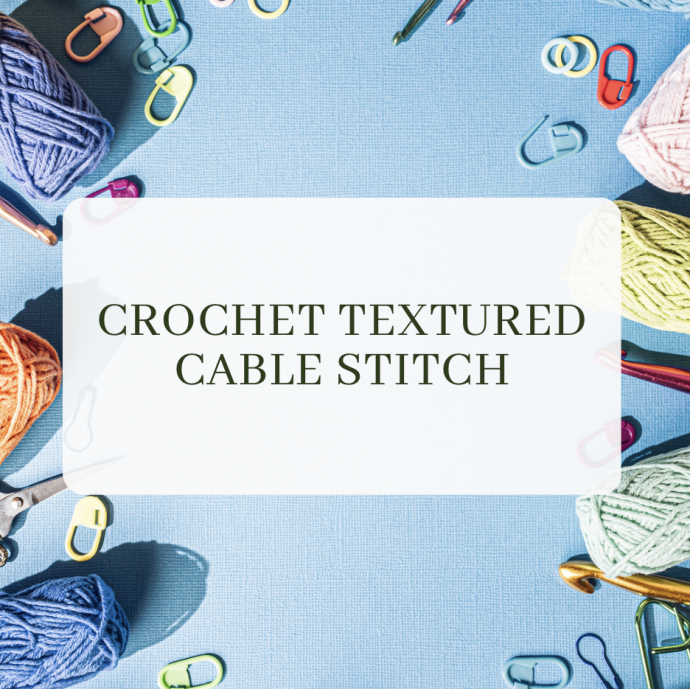 Crochet Textured Cable Stitch