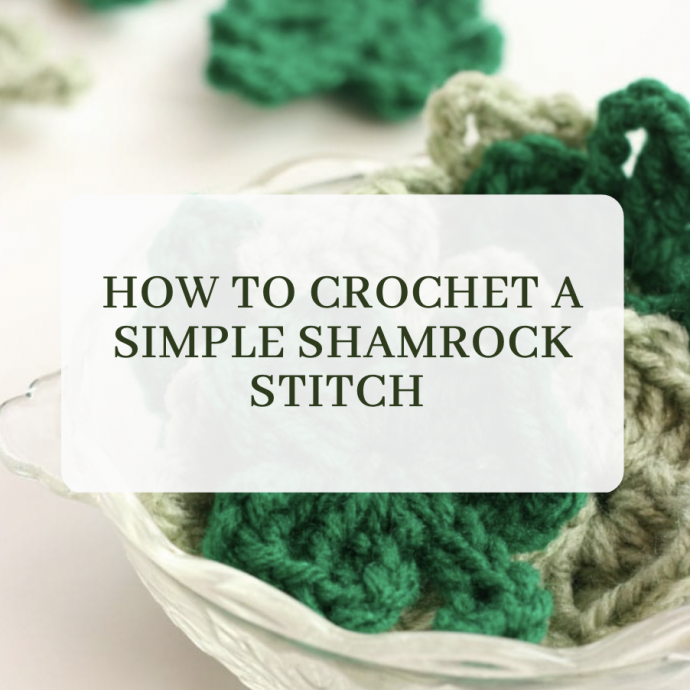 How To Crochet a Simple Shamrock Stitch Pattern