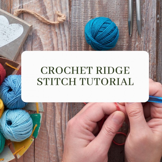 Crochet Ridge Stitch Tutorial