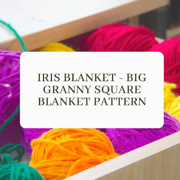 Iris Blanket &ndash; Big Granny Square Blanket Pattern