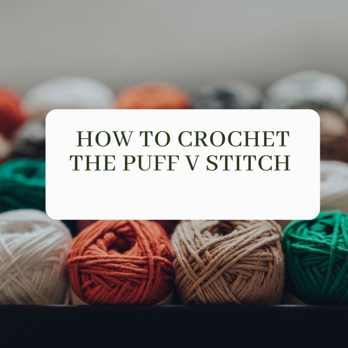 How To Crochet The Puff V Stitch