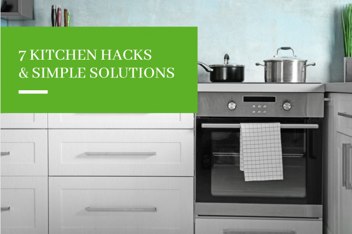 7 Kitchen Hacks & Simple Solutions
