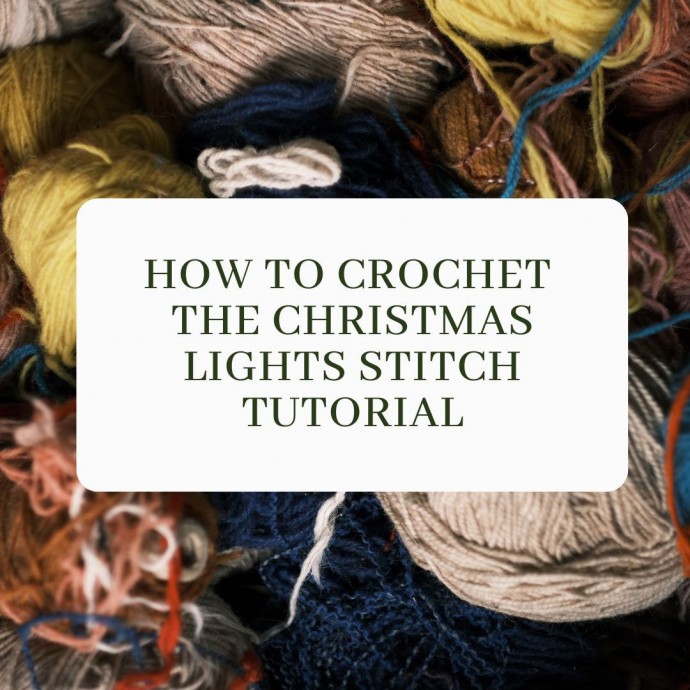 How to Crochet the Christmas Lights Stitch Tutorial