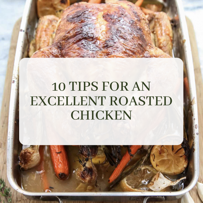 10 Tips for an Excellent Roasted Chicken