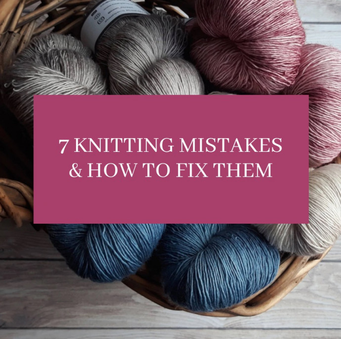 7 Knitting Mistakes & How to Fix them