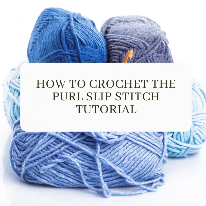 How to Crochet the Purl Slip Stitch Tutorial