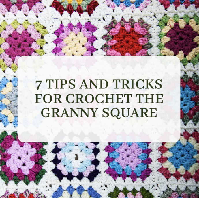 7 Tips to Crochet a Granny Square