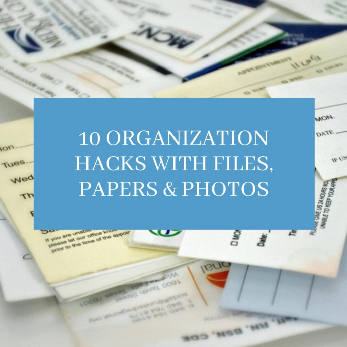 10 Organization Hacks with Files, Papers & Photos