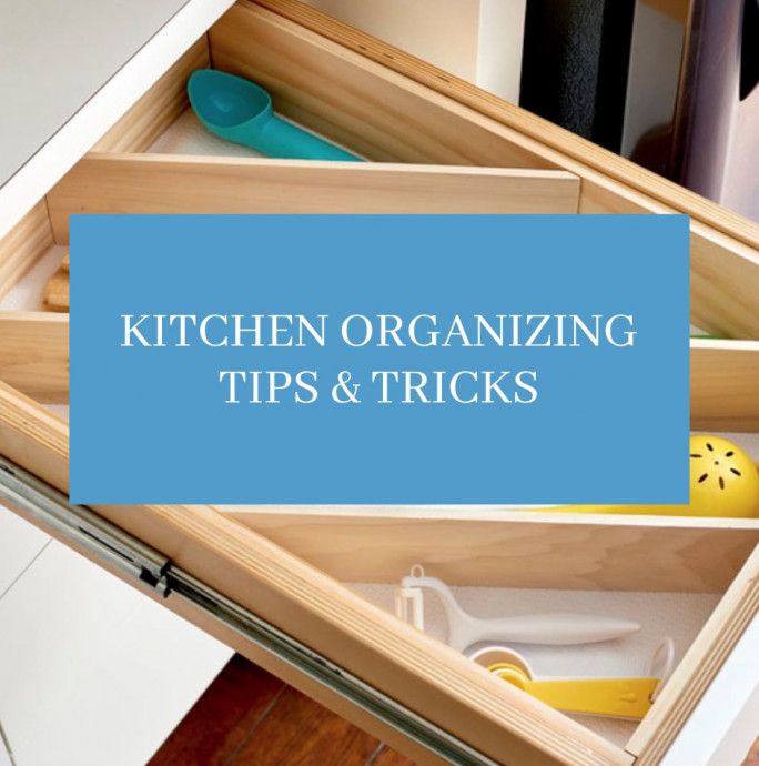 Kitchen Organizing Tips & Tricks
