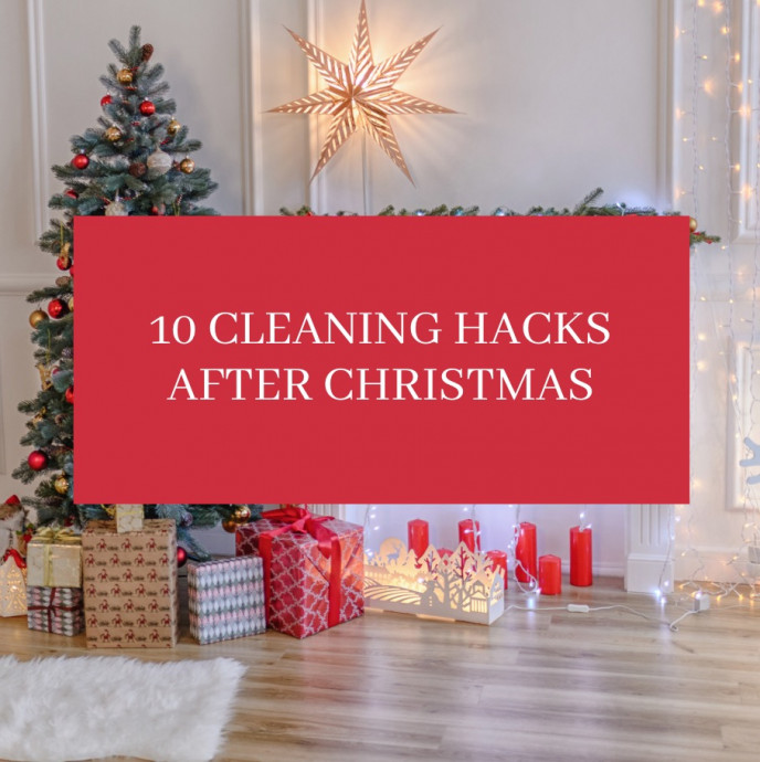 10 Cleaning Hacks after Christmas