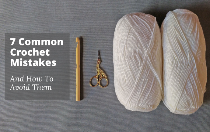 7 Common Crochet Mistakes & How to Avoid Them