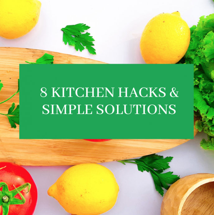 8 Kitchen Tips & Simple Solutions
