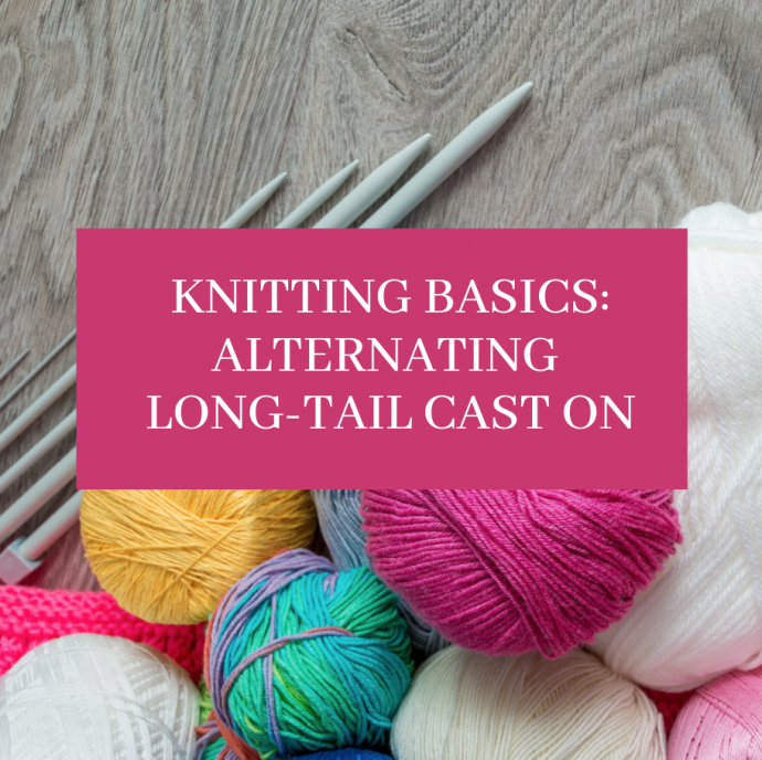 Knitting Basics: Alternating Long-Tail Cast On