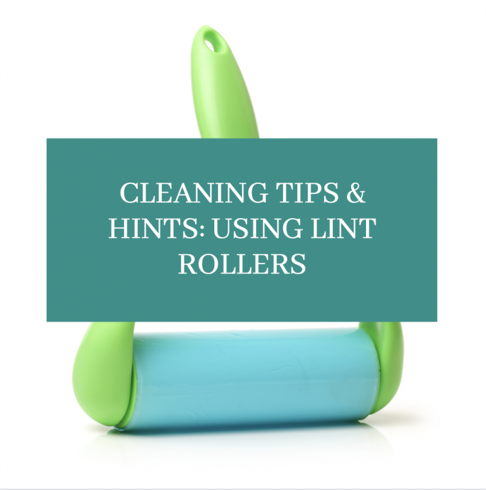 9 Cleaning Tips & Hints: Using Lint Rollers